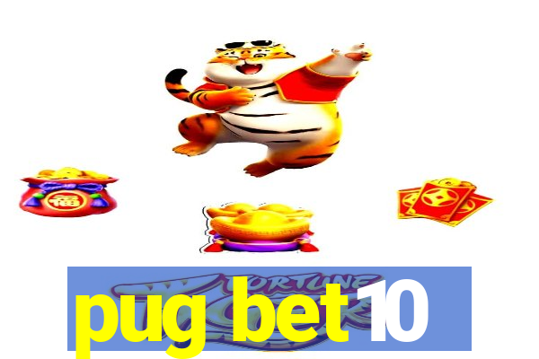 pug bet10